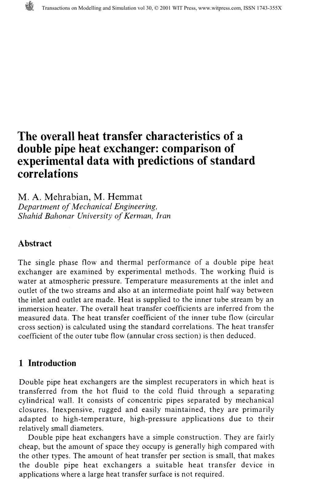 The Overall Heat Transfer Characteristics of a Double Pipe Heat Exchanger: Comparison of Experimental Data with Predictions of Standard Correlations
