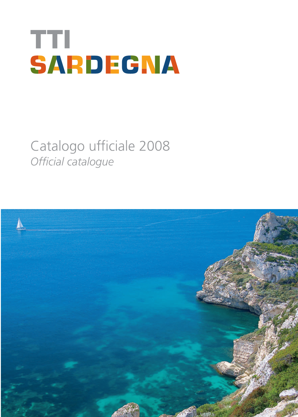 Catalogo Ufficiale 2008 Official Catalogue Catalogo Ufficiale 2008 Official Catalogue