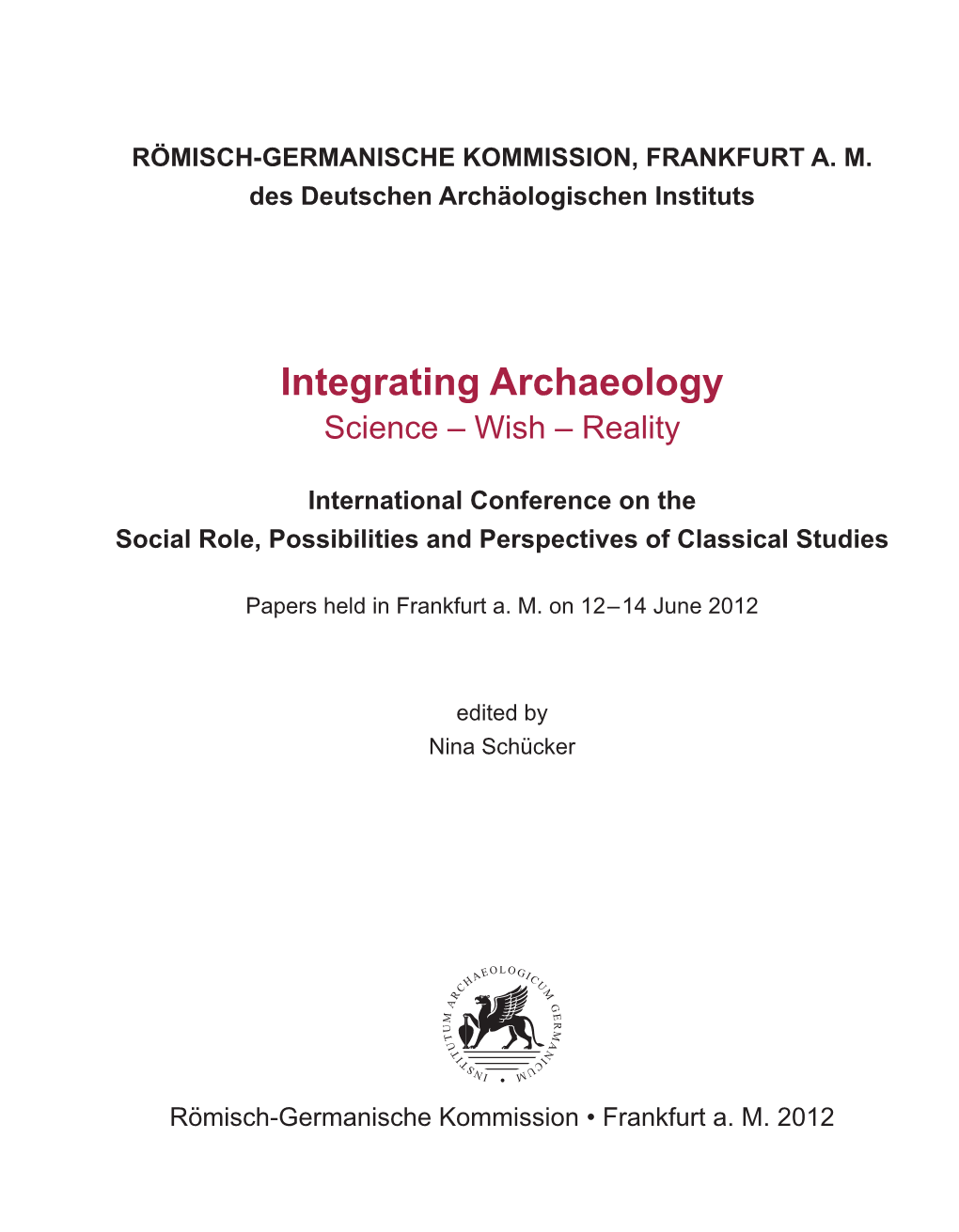 Integrating Archaeology Science – Wish – Reality