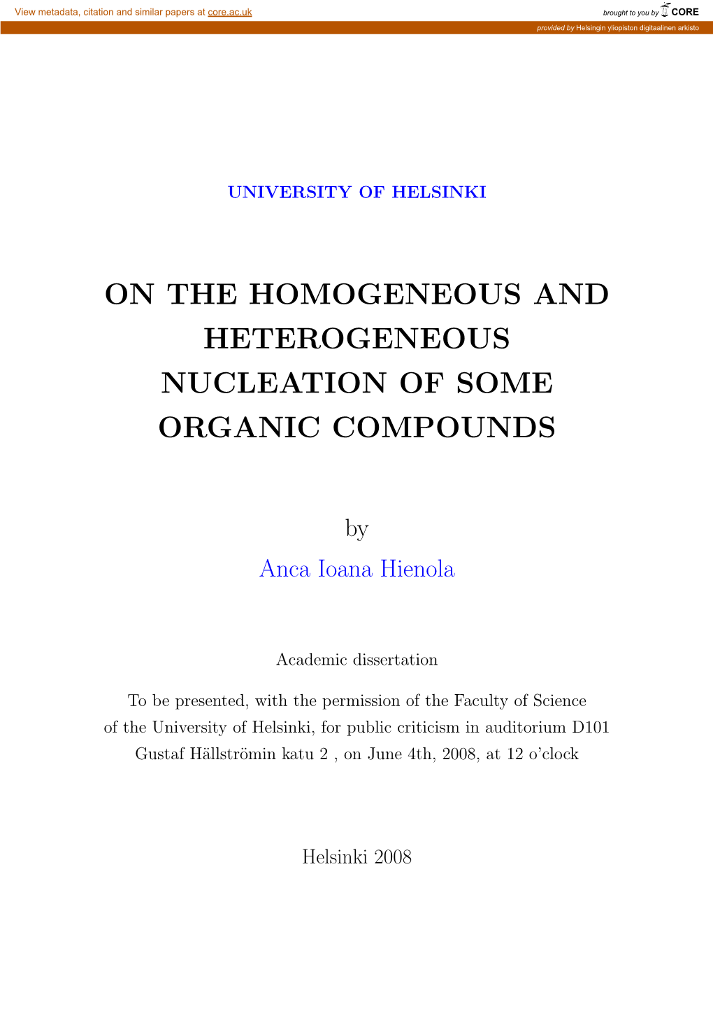 On the Homogeneous and Heterogeneous Nucleation of Some Organic Compounds