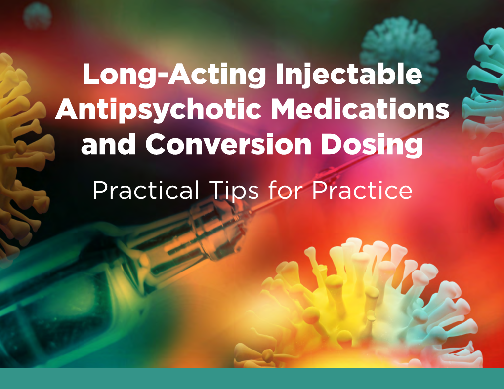 Long-Acting Injectable Antipsychotic Medications and Conversion Dosing