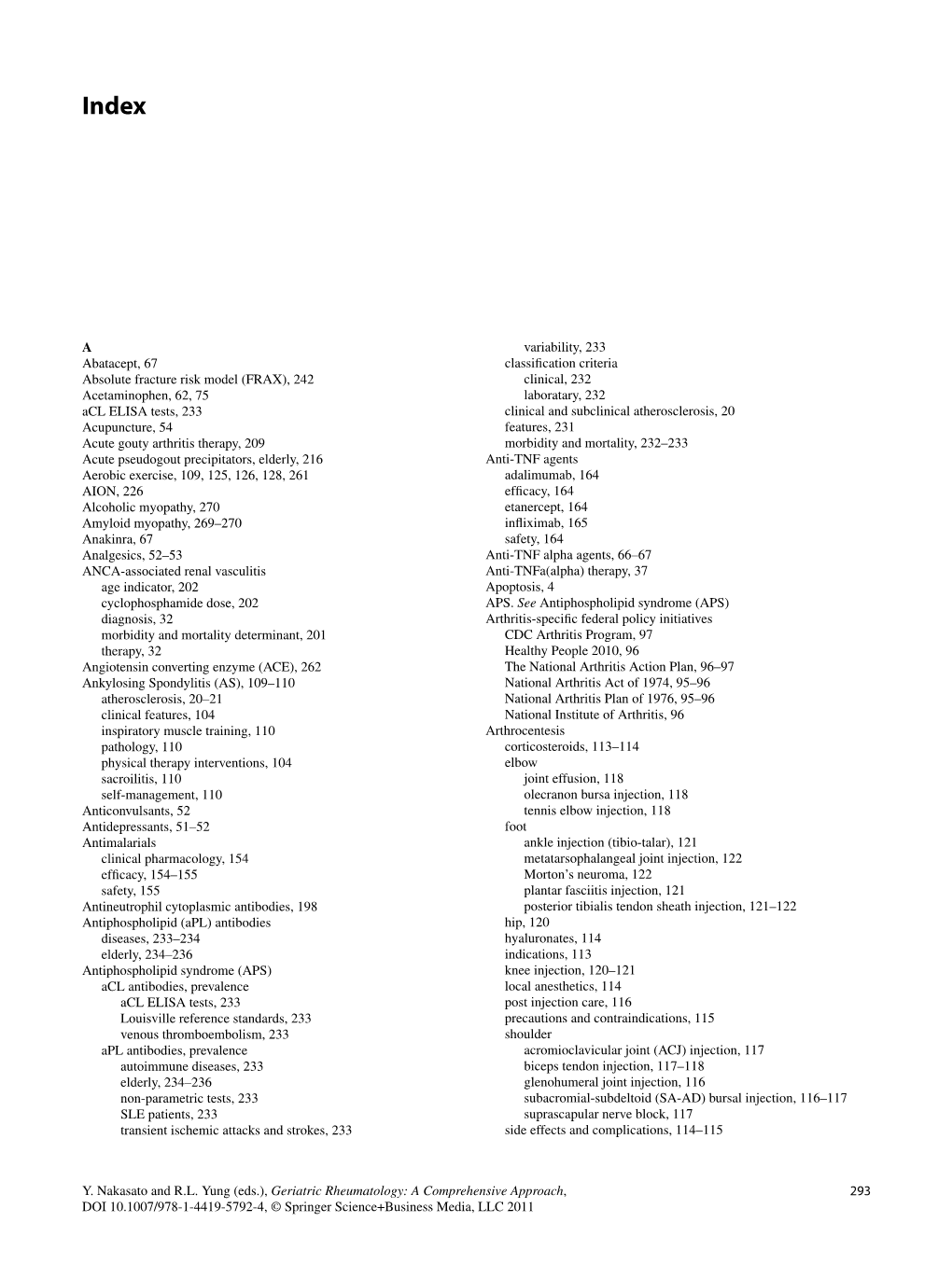 293 Y. Nakasato and R.L. Yung (Eds.), Geriatric Rheumatology: A
