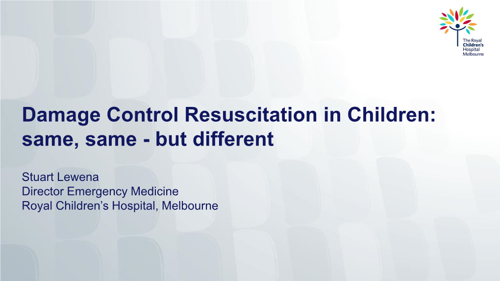 Damage Control Resuscitation in Children: Same, Same - but Different