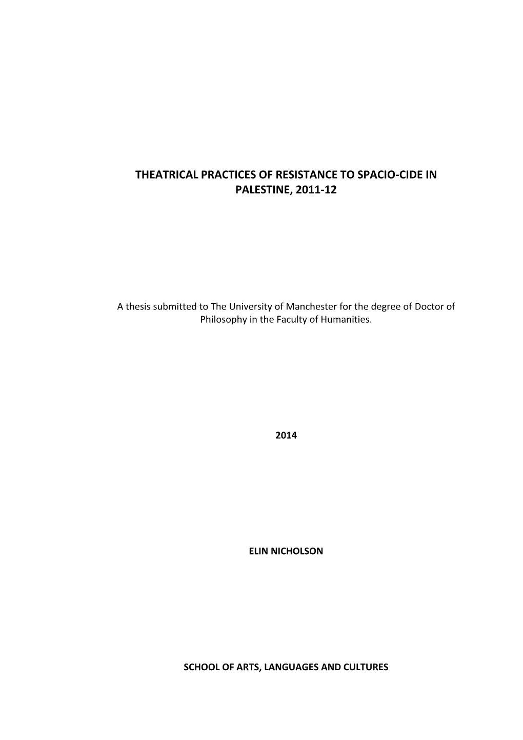 Theatrical Practices of Resistance to Spacio-Cide in Palestine, 2011-12