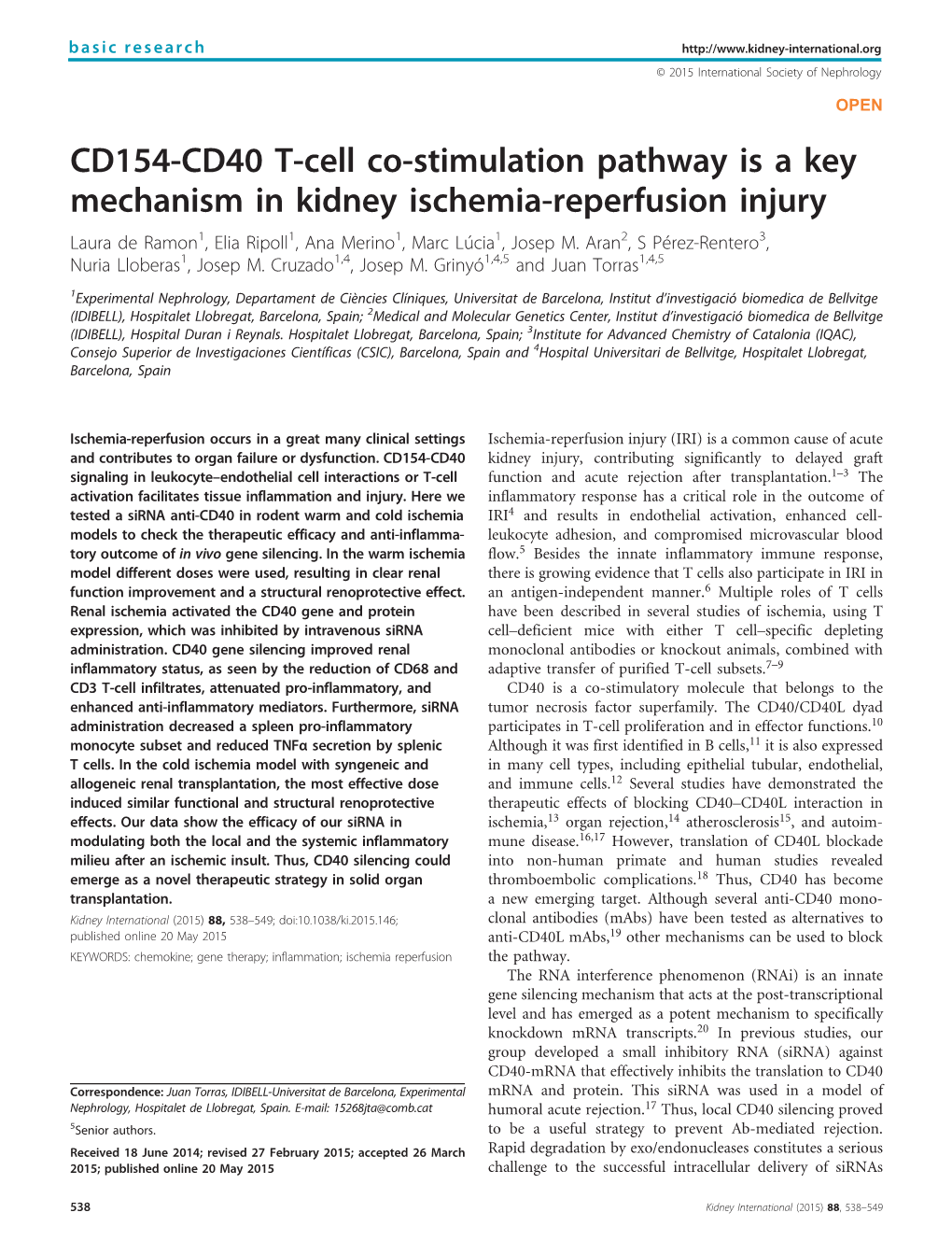CD154-CD40 T-Cell Co-Stimulation Pathway Is a Key Mechanism in Kidney Ischemia-Reperfusion Injury Laura De Ramon1, Elia Ripoll1, Ana Merino1, Marc Lúcia1, Josep M