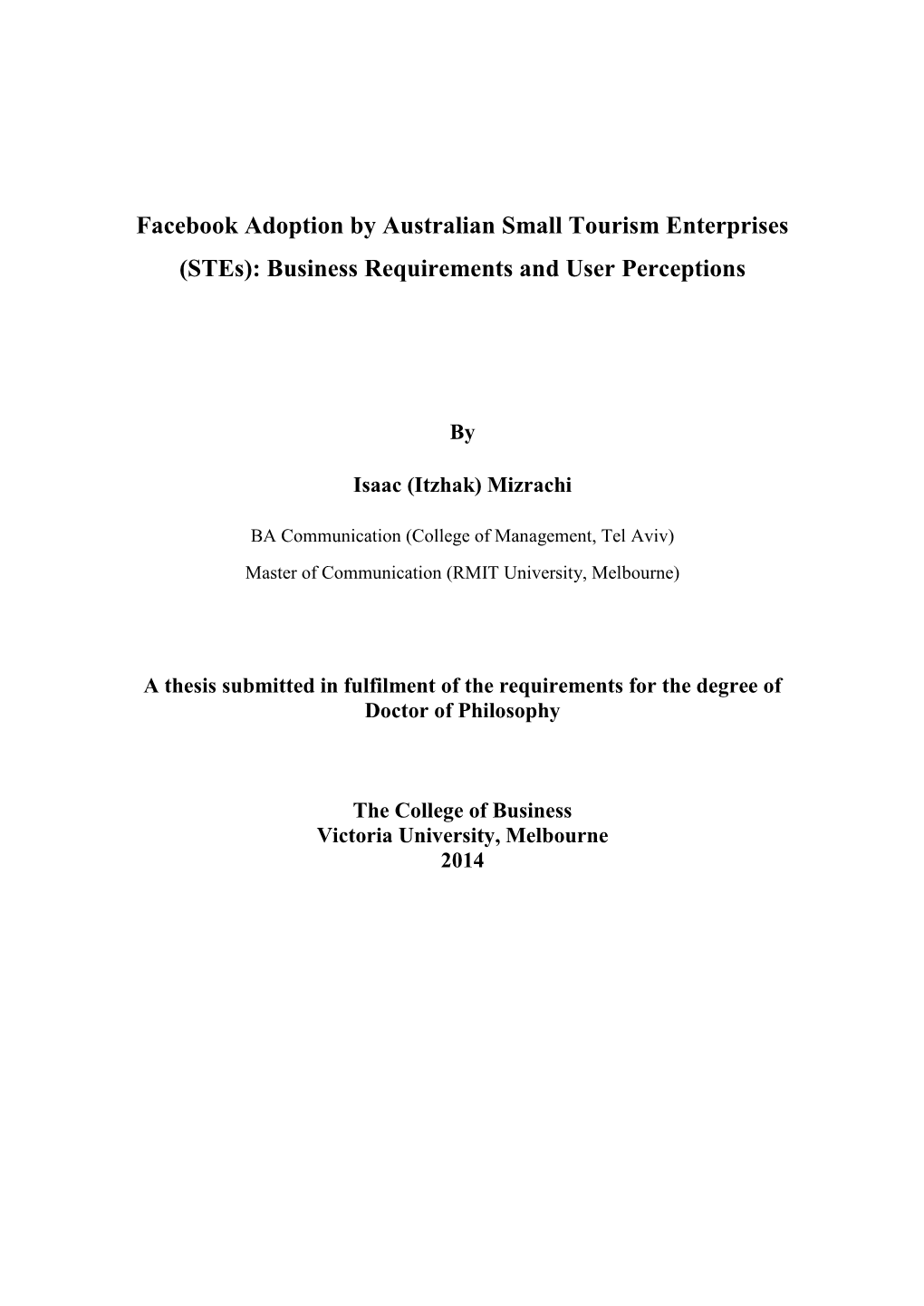 Facebook Adoption by Australian Small Tourism Enterprises (Stes): Business Requirements and User Perceptions