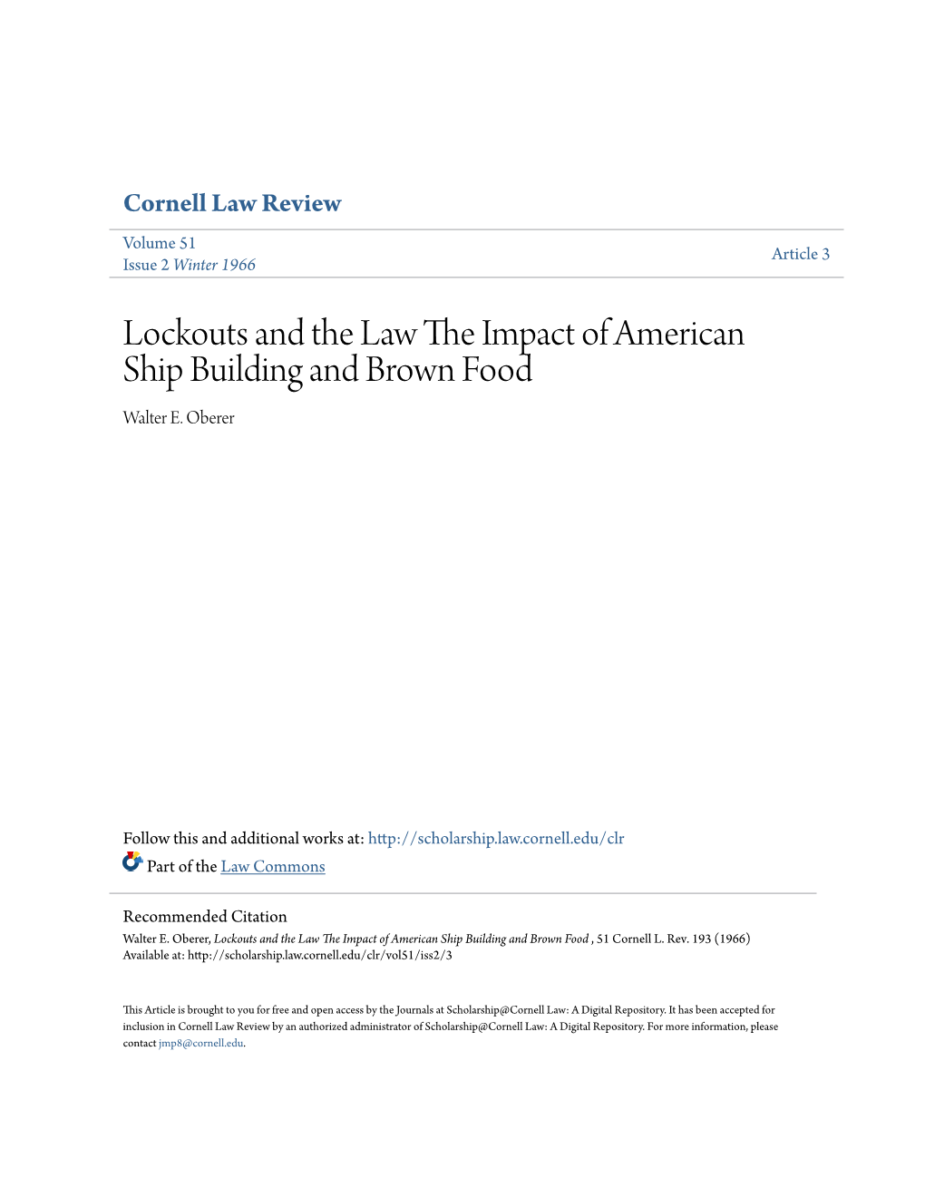 Lockouts and the Law the Impact of American Ship Building and Brown Food , 51 Cornell L
