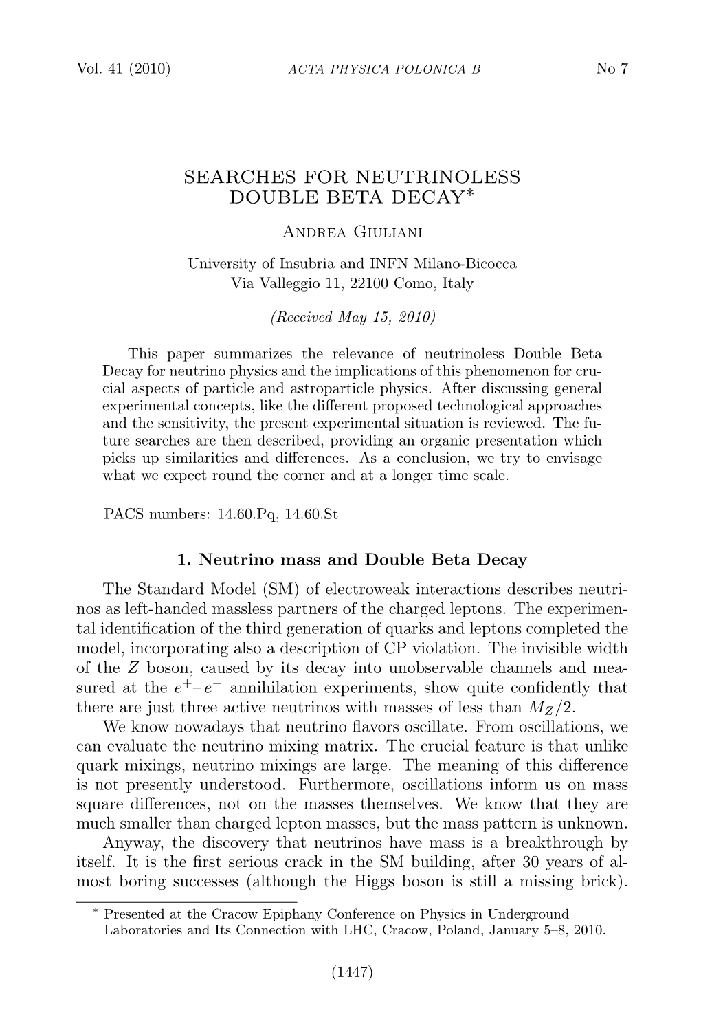 Searches for Neutrinoless Double Beta Decay∗