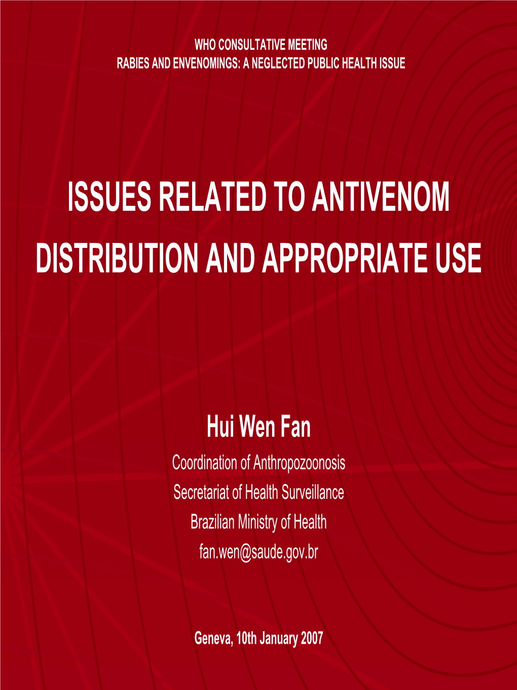 W.F.Hui — Issues Related to Antivenom Distribution And