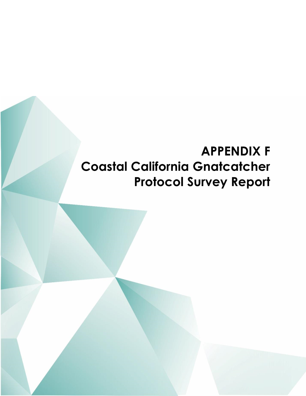 APPENDIX F Coastal California Gnatcatcher Protocol Survey Report