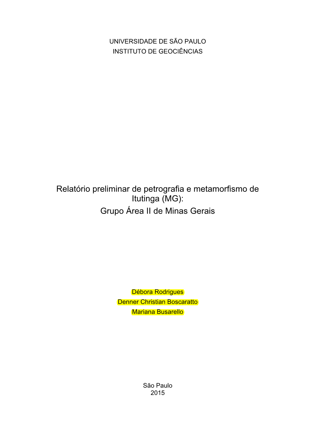 Relatório Preliminar De Petrografia E Metamorfismo De Itutinga (MG): Grupo Área II De Minas Gerais