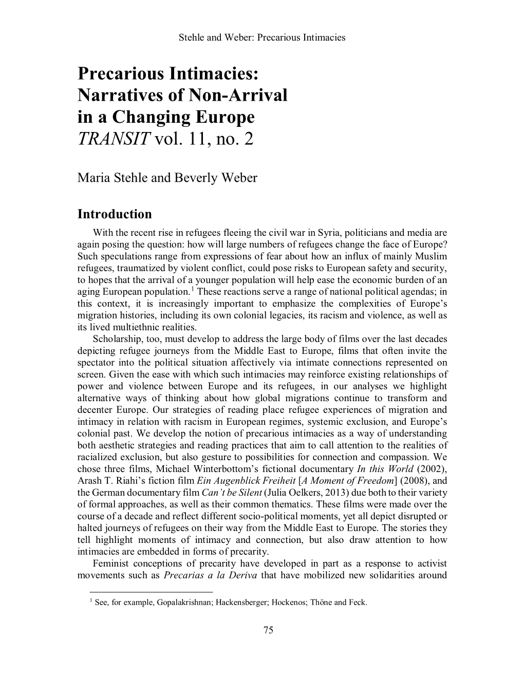 Precarious Intimacies: Narratives of Non-Arrival in a Changing Europe TRANSIT Vol