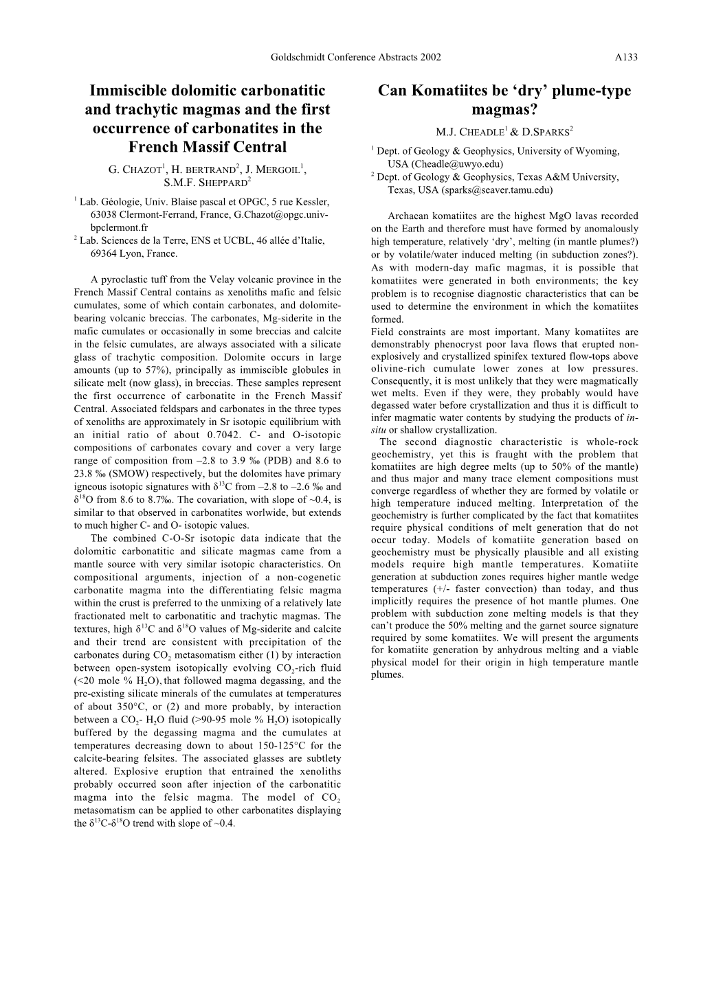 Immiscible Dolomitic Carbonatitic and Trachytic Magmas and the First