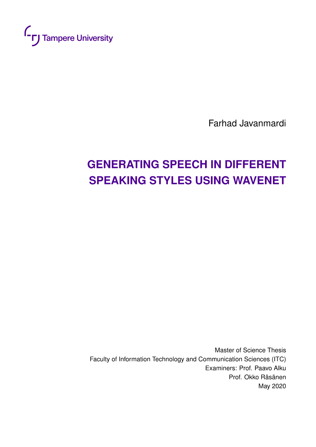 Generating Speech in Different Speaking Styles Using Wavenet
