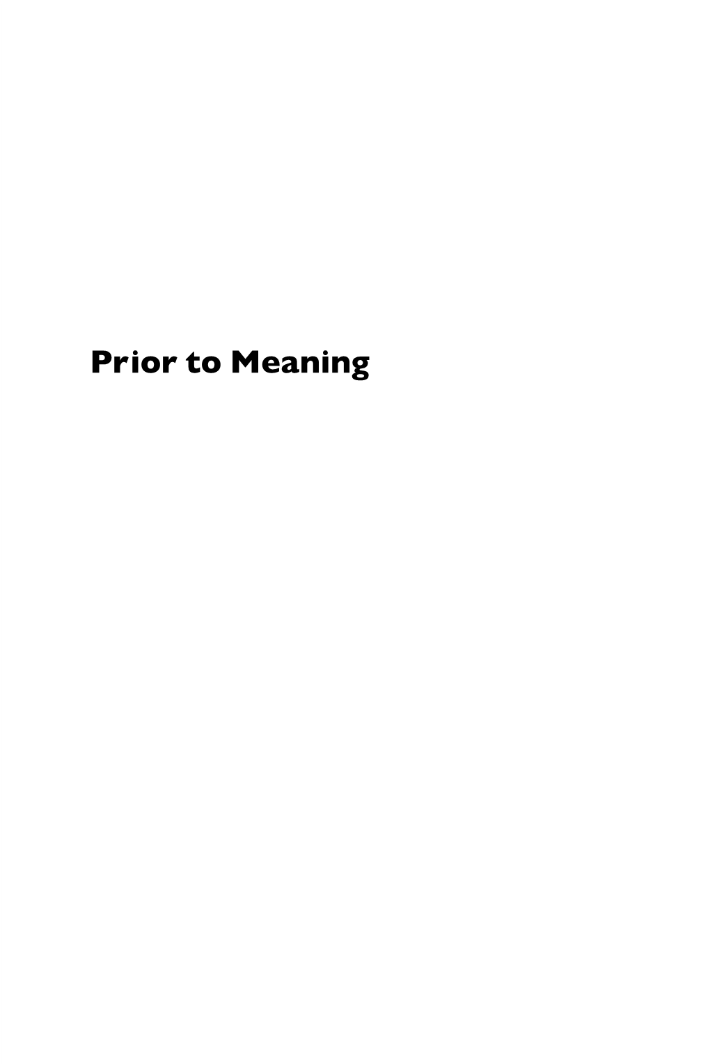 PRIOR to MEANING / Sheet 1 of 363 Prior to Meaning Tseng 2001.8.8 16:02 Avant-Garde & Modernism Studies