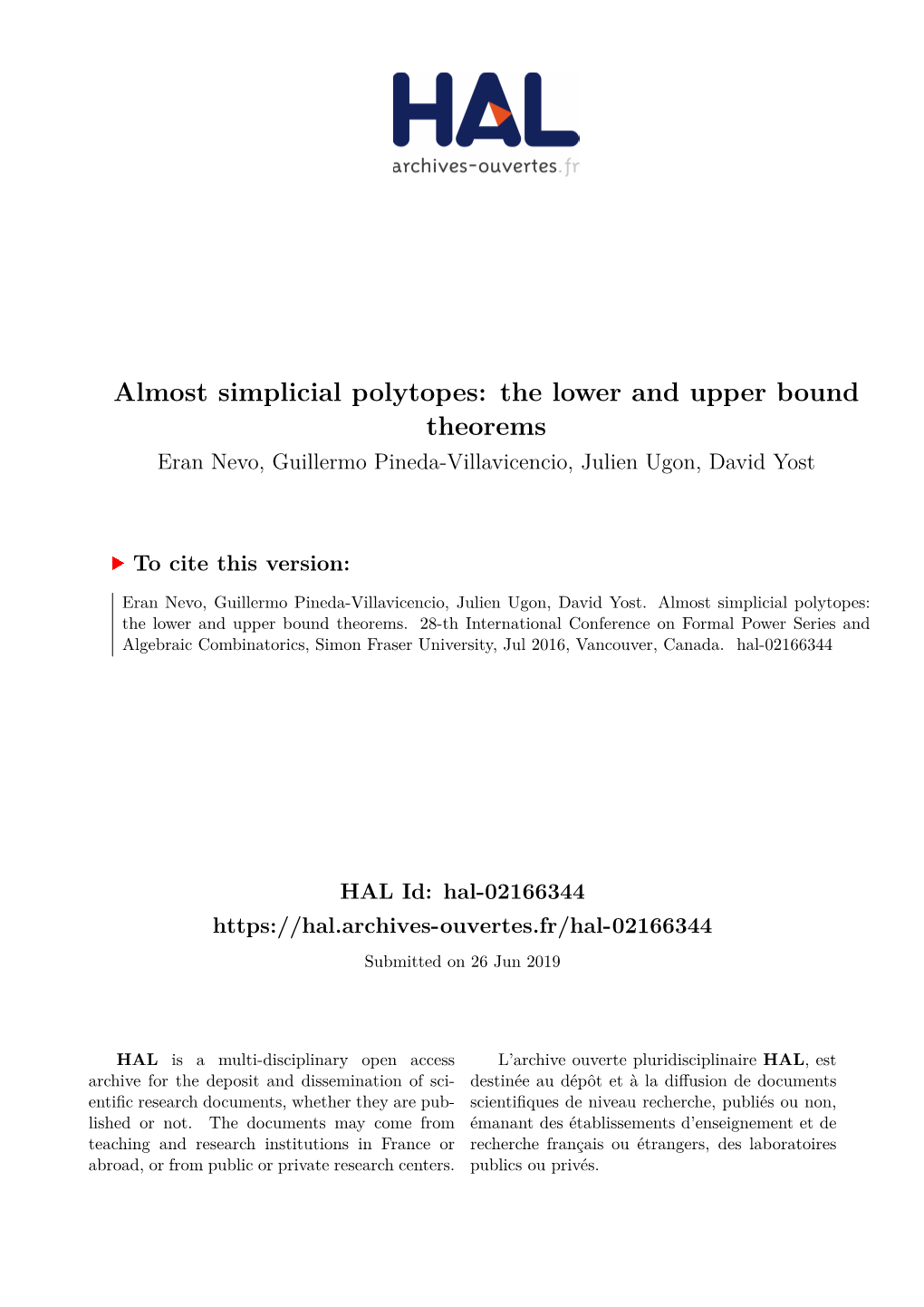 Almost Simplicial Polytopes: the Lower and Upper Bound Theorems Eran Nevo, Guillermo Pineda-Villavicencio, Julien Ugon, David Yost