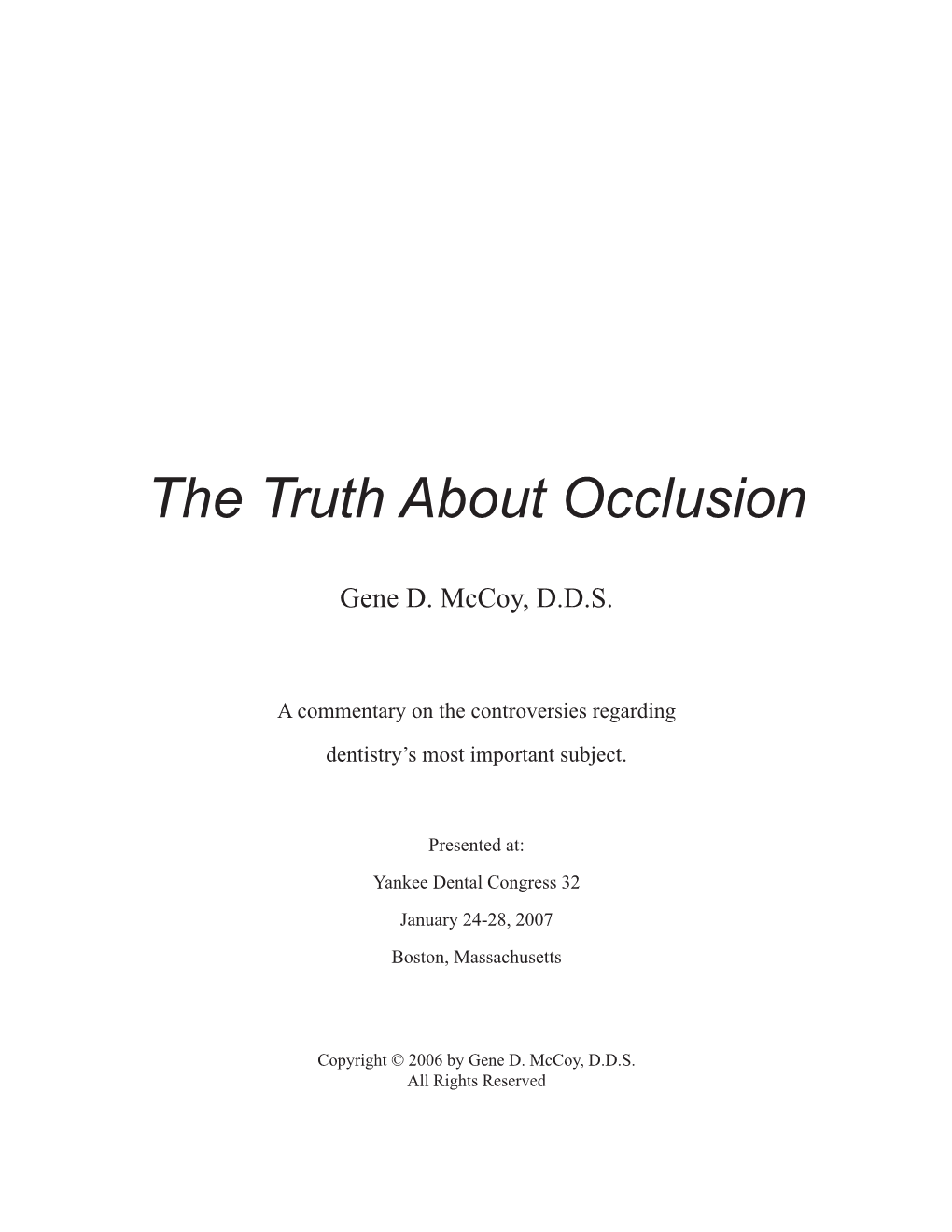 The Truth About Occlusion