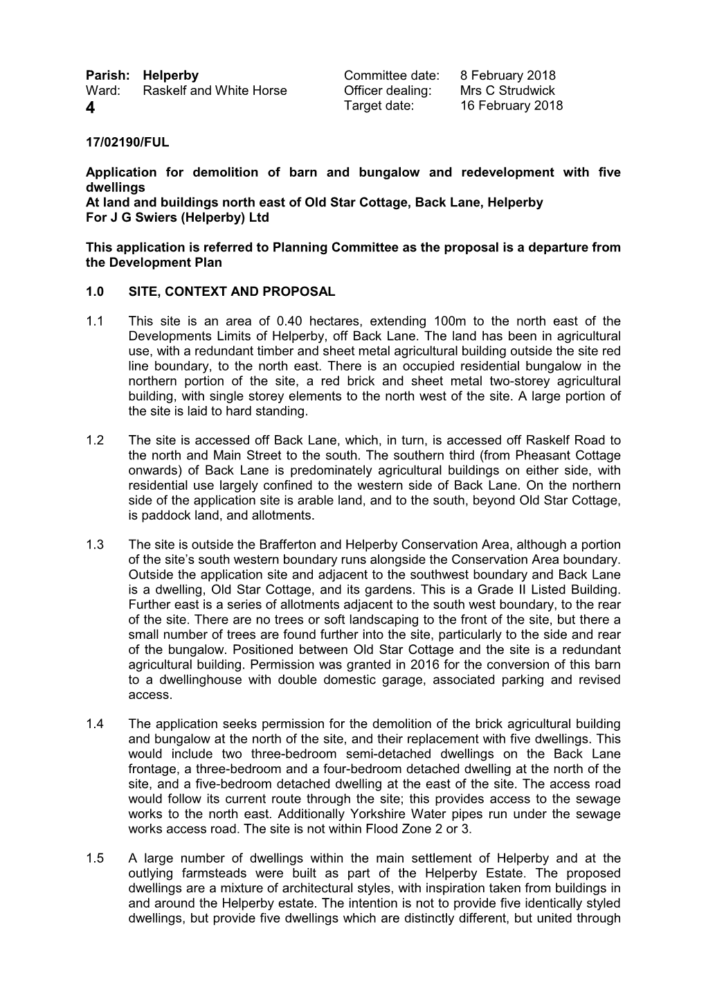 Helperby Committee Date: 8 February 2018 Ward: Raskelf and White Horse Officer Dealing: Mrs C Strudwick 4 Target Date: 16 February 2018