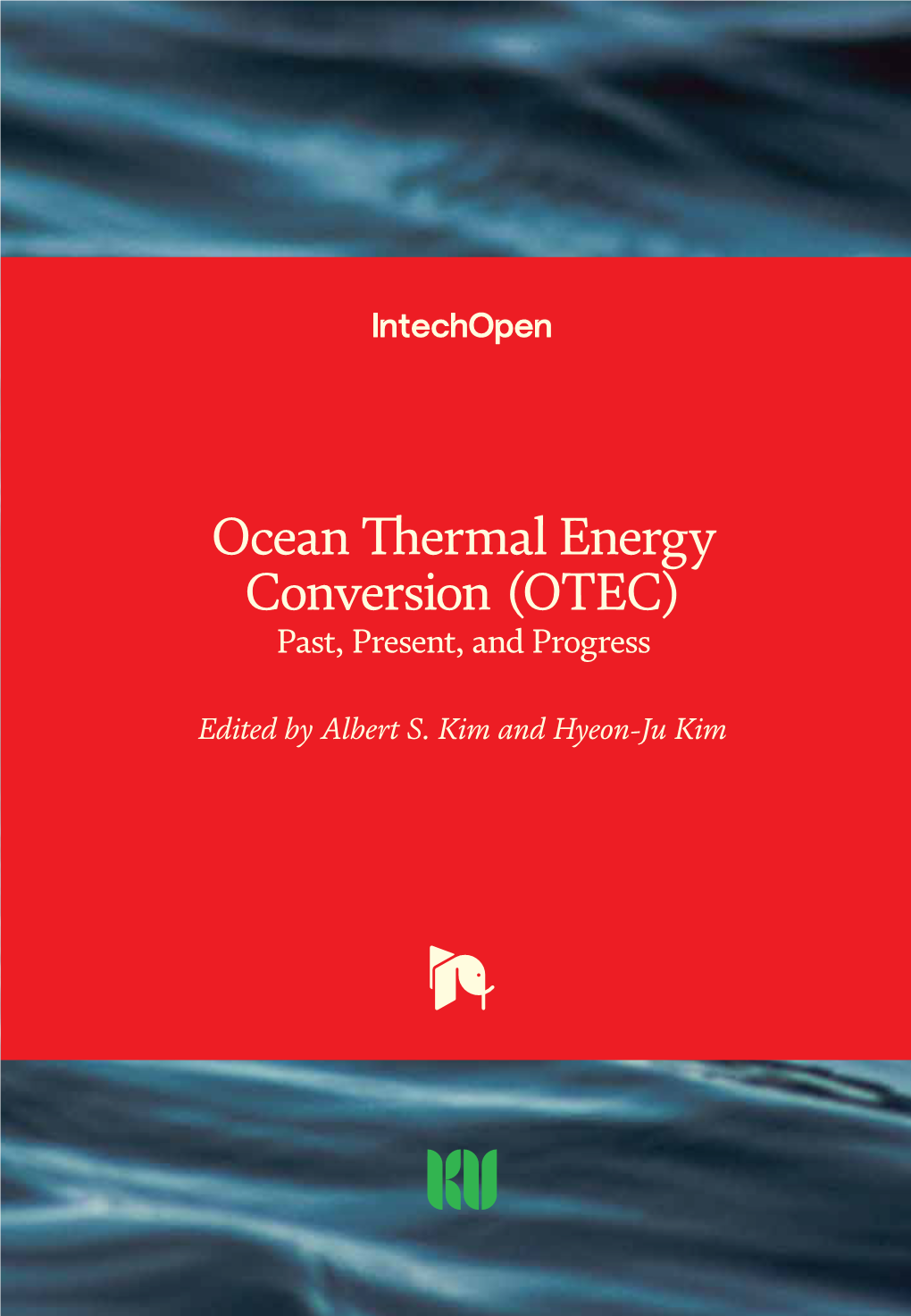 Ocean Thermal Energy Conversion (OTEC) - Past, Present, and Progress and Present, Conversionpast, - Energy (OTEC) Thermal Ocean