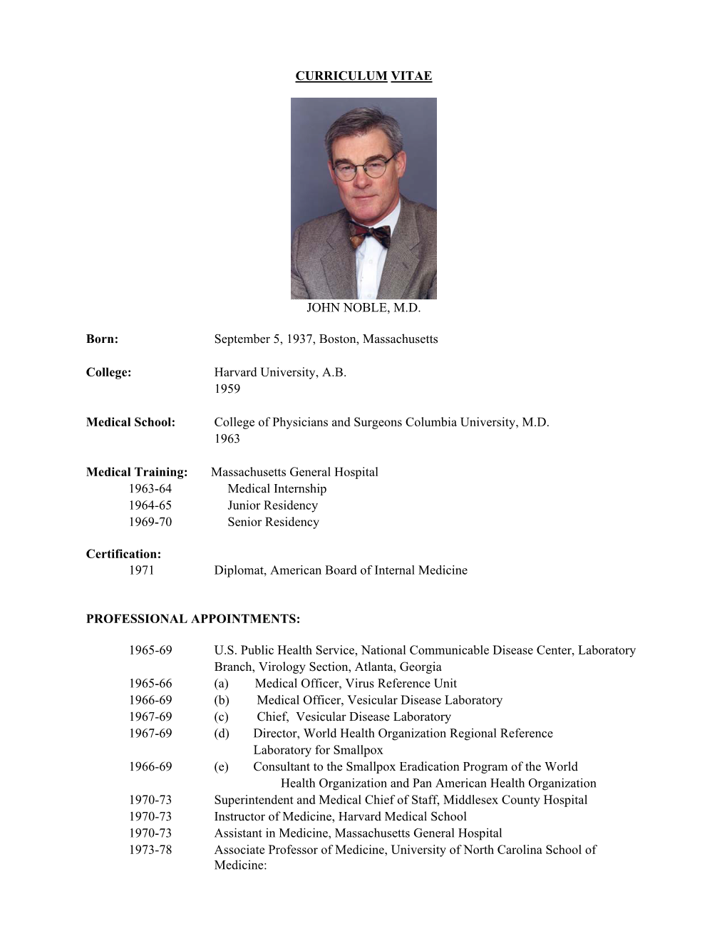 CURRICULUM VITAE JOHN NOBLE, MD Born