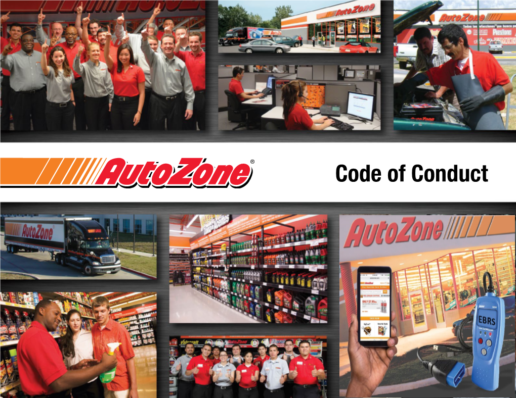 Code of Conduct Autozone® | Code of Conduct 17.1 ©2017 Autozone, Inc., All Rights Reserved a Message from Bill Rhodes