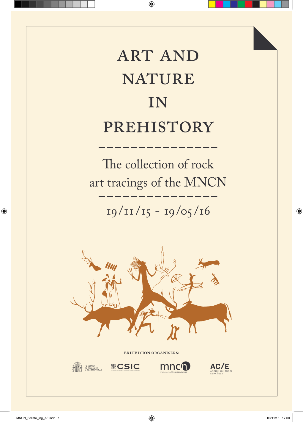 Art and Nature in Prehistory ------The Collection of Rock Art Tracings of the MNCN ------19 /11/15 - 19 /05/16