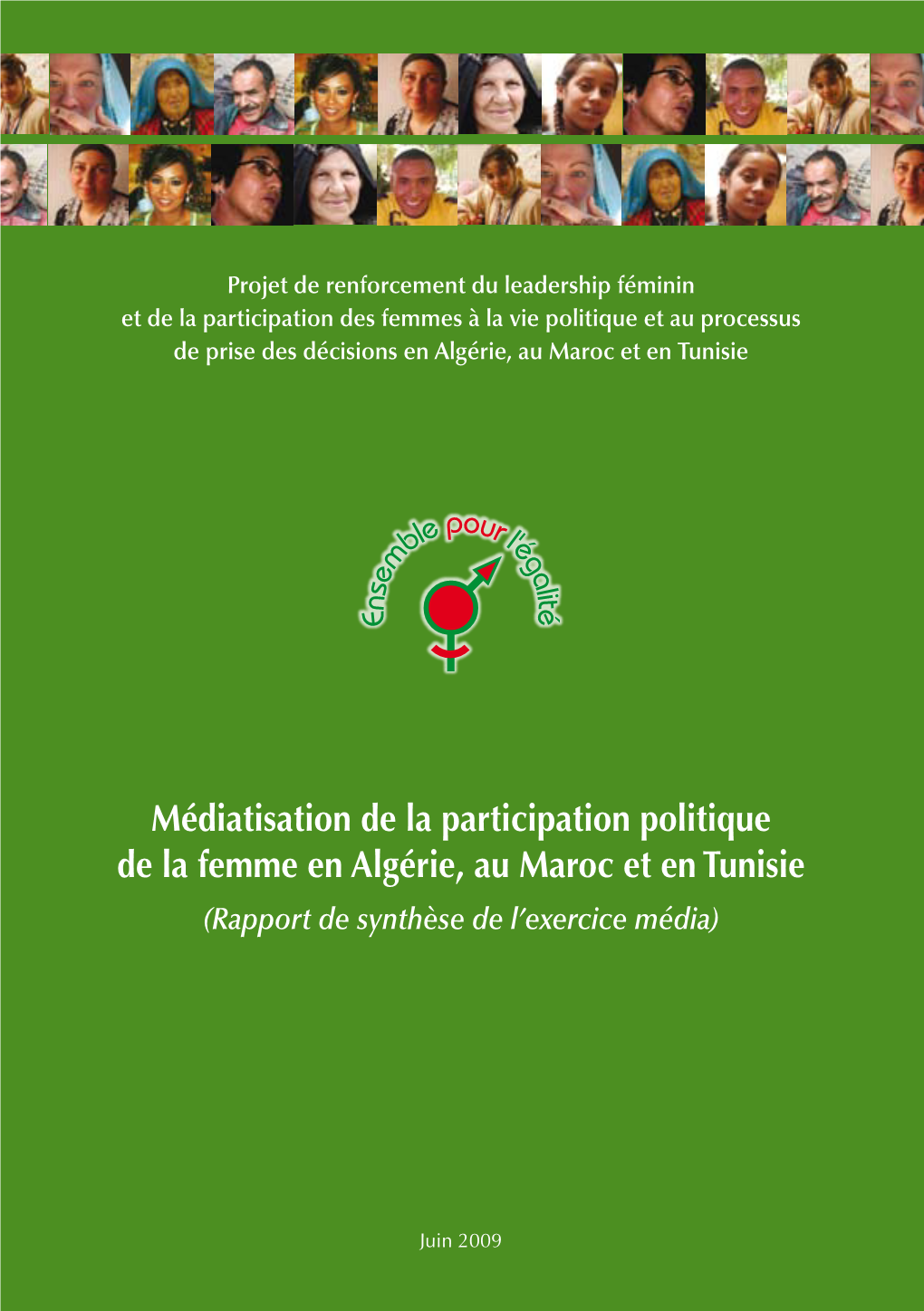 Médiatisation De La Participation Politique De La Femme En Algérie, Au Maroc Et En Tunisie (Rapport De Synthèse De L’Exercice Média)