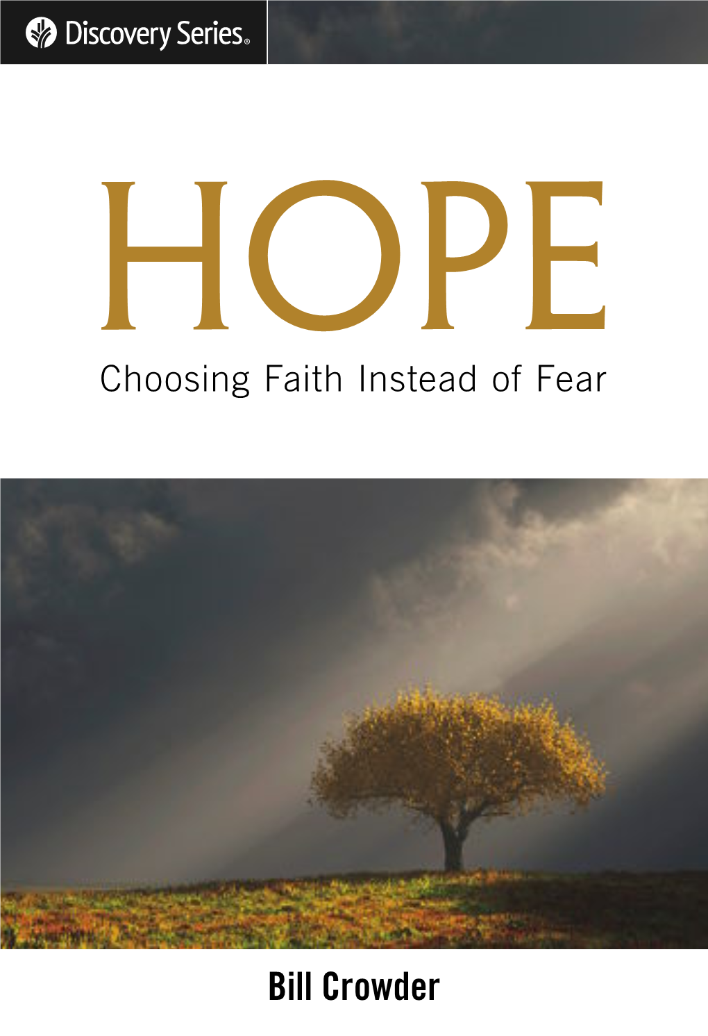 Hope: Choosing Faith Instead of Fear