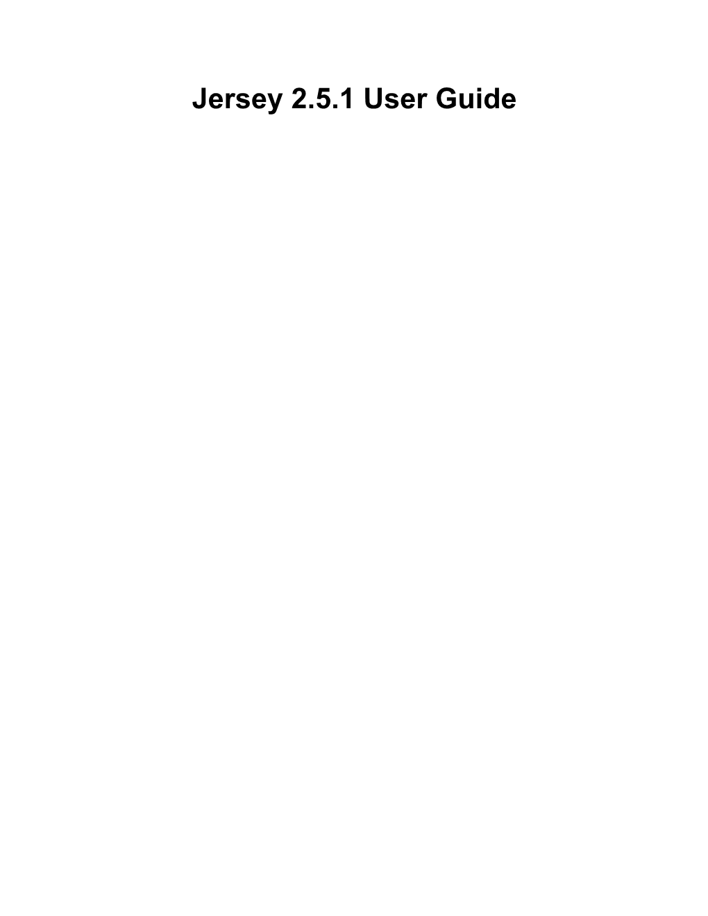 Jersey 2.5.1 User Guide Jersey 2.5.1 User Guide Table of Contents