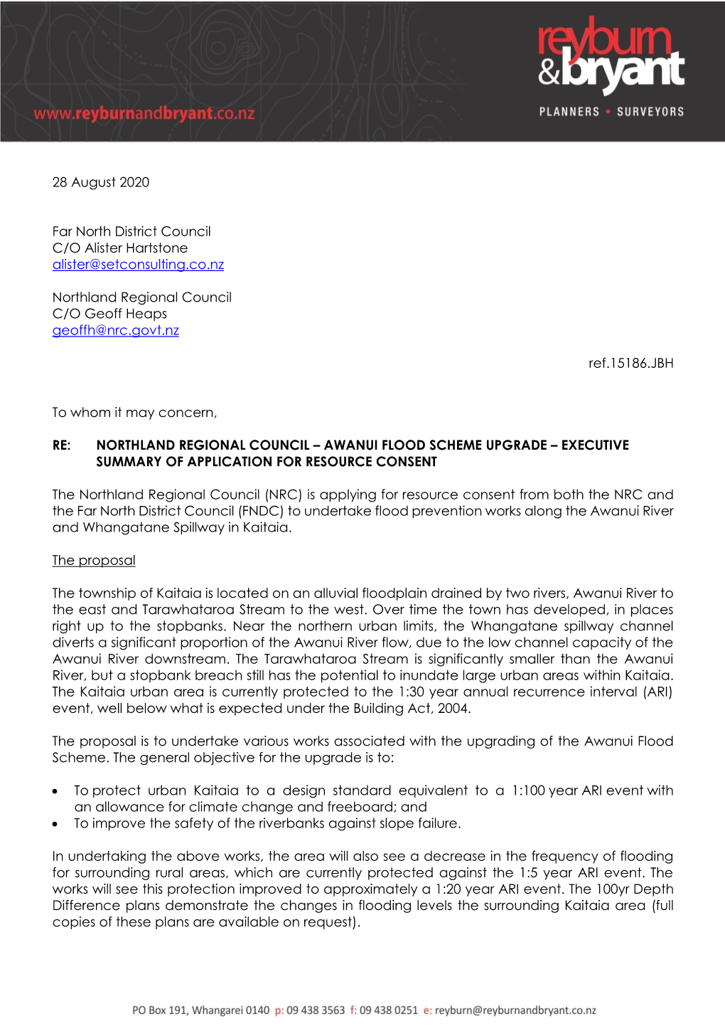 28 August 2020 Far North District Council C/O Alister Hartstone Alister@Setconsulting.Co.Nz Northland Regional Council C/O Geoff