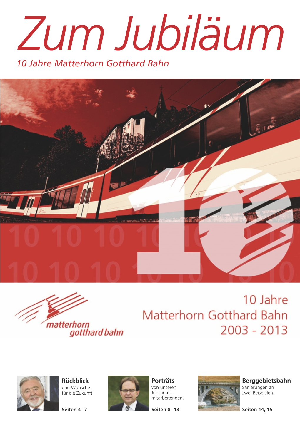 10 Jahre Matterhorn Gotthard Bahn