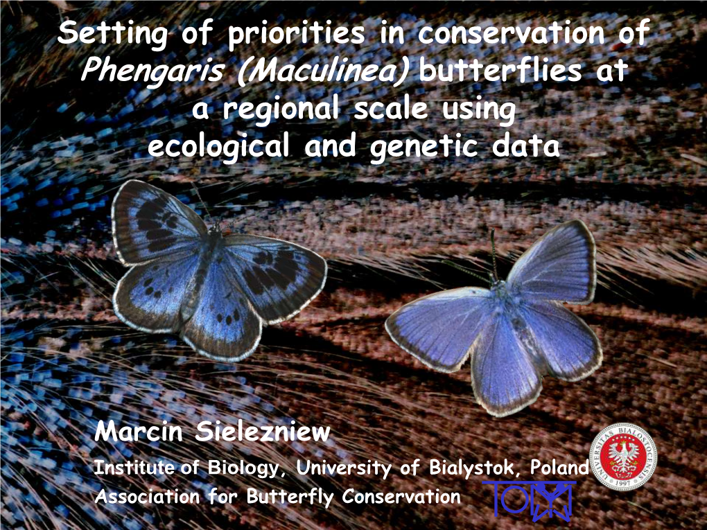 Phengaris (Maculinea) Butterflies at a Regional Scale Using Ecological and Genetic Data