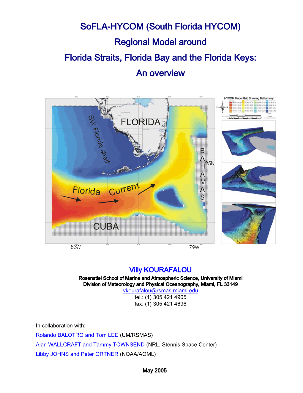 Sofla-HYCOM (South Florida HYCOM) Regional Model Around Florida Straits, Florida Bay and the Florida Keys: an Overview