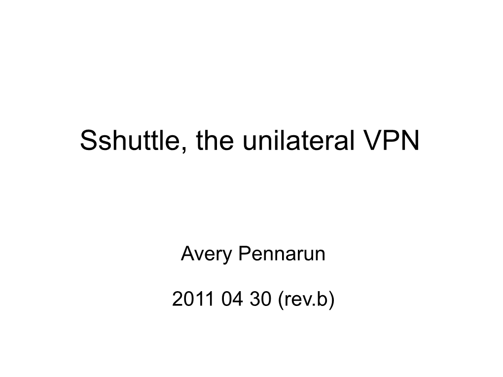 Sshuttle, the Unilateral VPN