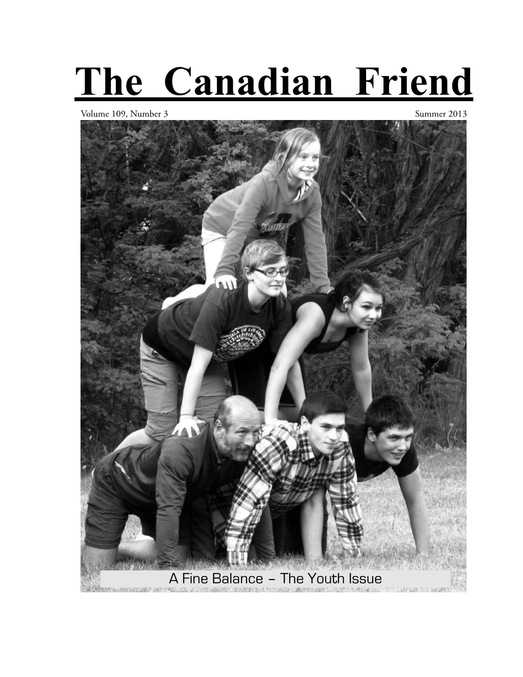 The Canadian Friend Volume 109, Number 3 Summer 2013