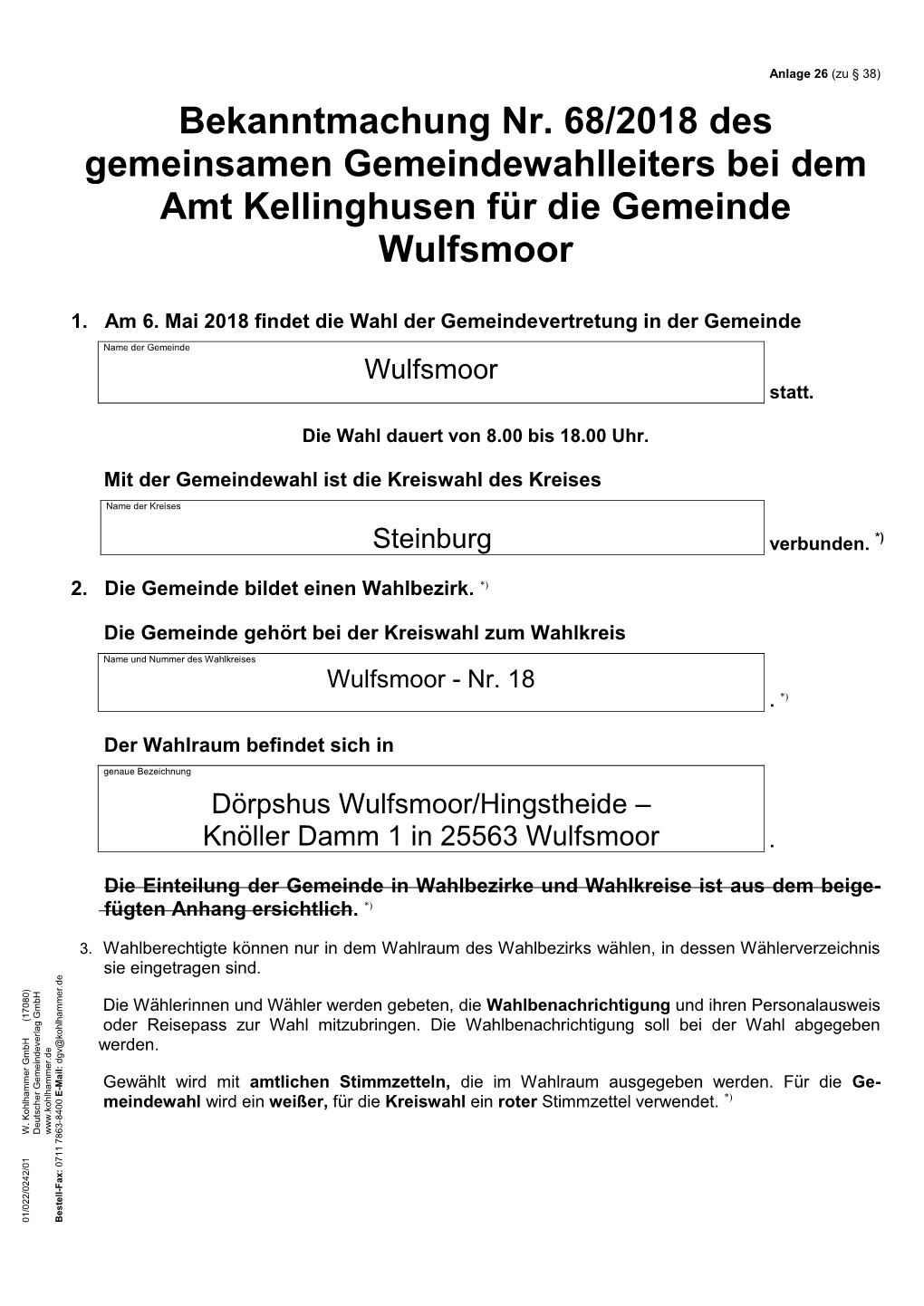 Bekanntmachung Nr. 68/2018 Des Gemeinsamen Gemeindewahlleiters Bei Dem Amt Kellinghusen Für Die Gemeinde Wulfsmoor