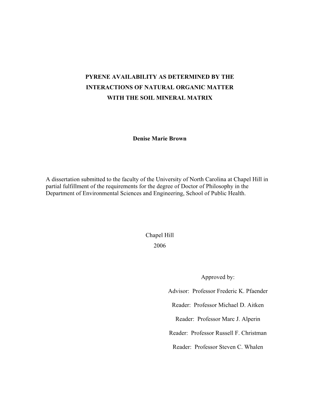 Pyrene Availability As Determined by the Interactions of Natural Organic Matter with the Soil Mineral Matrix