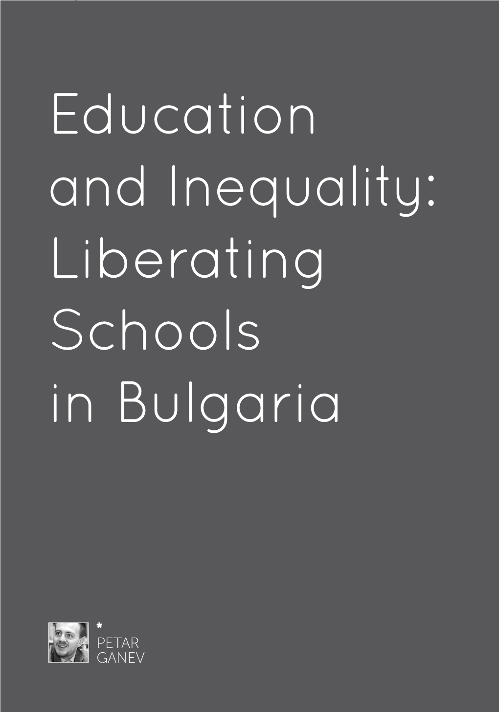 Education and Inequality: Liberating Schools in Bulgaria