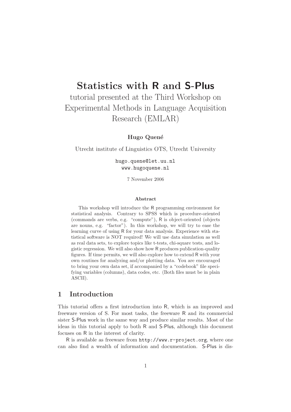 Statistics with R and S-Plus Tutorial Presented at the Third Workshop on Experimental Methods in Language Acquisition Research (EMLAR)