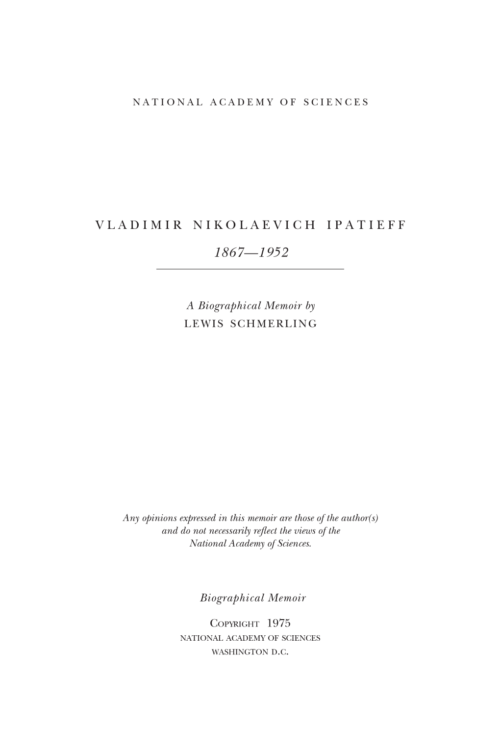 VLADIMIR NIKOLAEVICH IPATIEFF * November 21, 1867-November 29, 1952