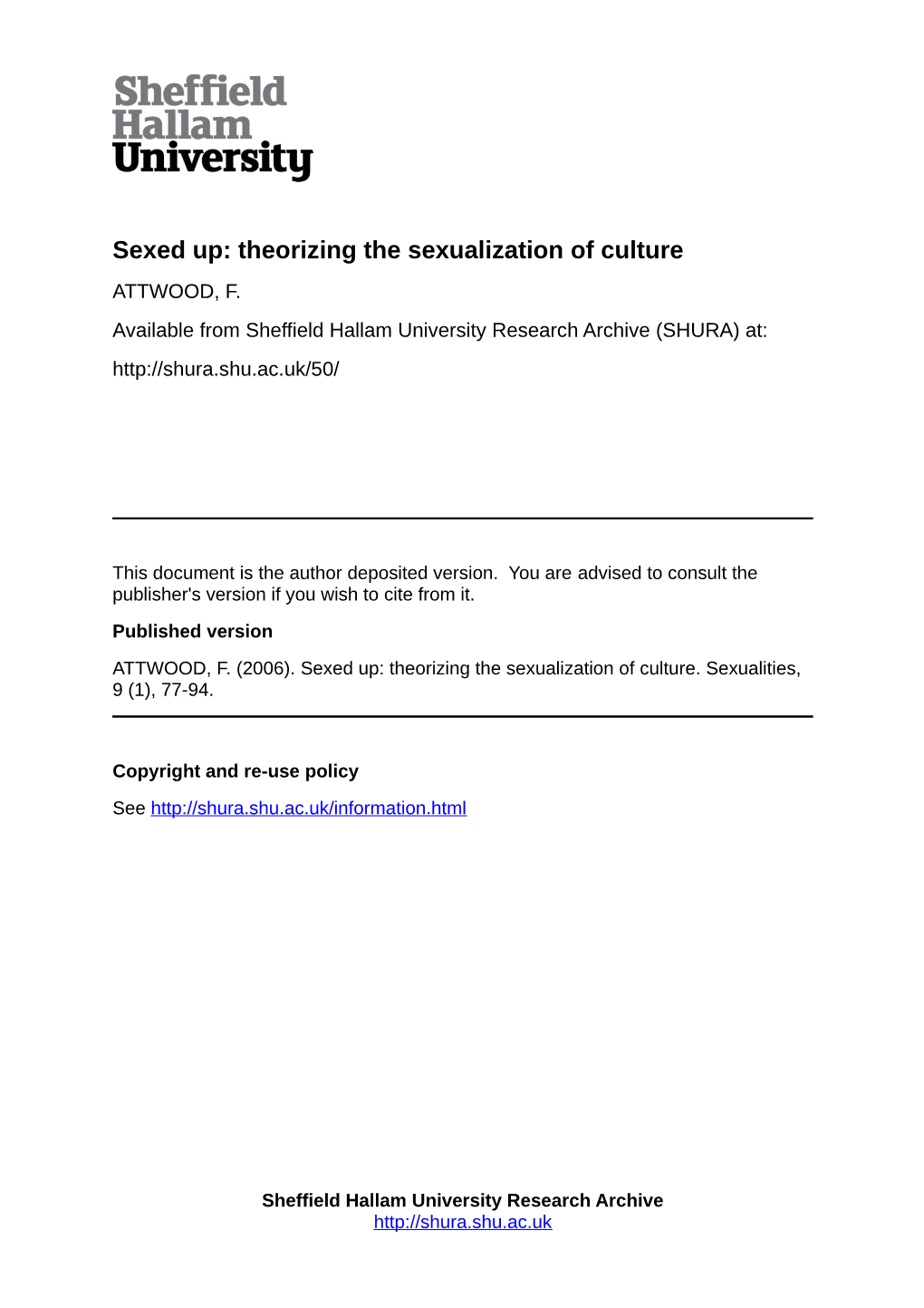 Sexed Up: Theorizing the Sexualization of Culture ATTWOOD, F