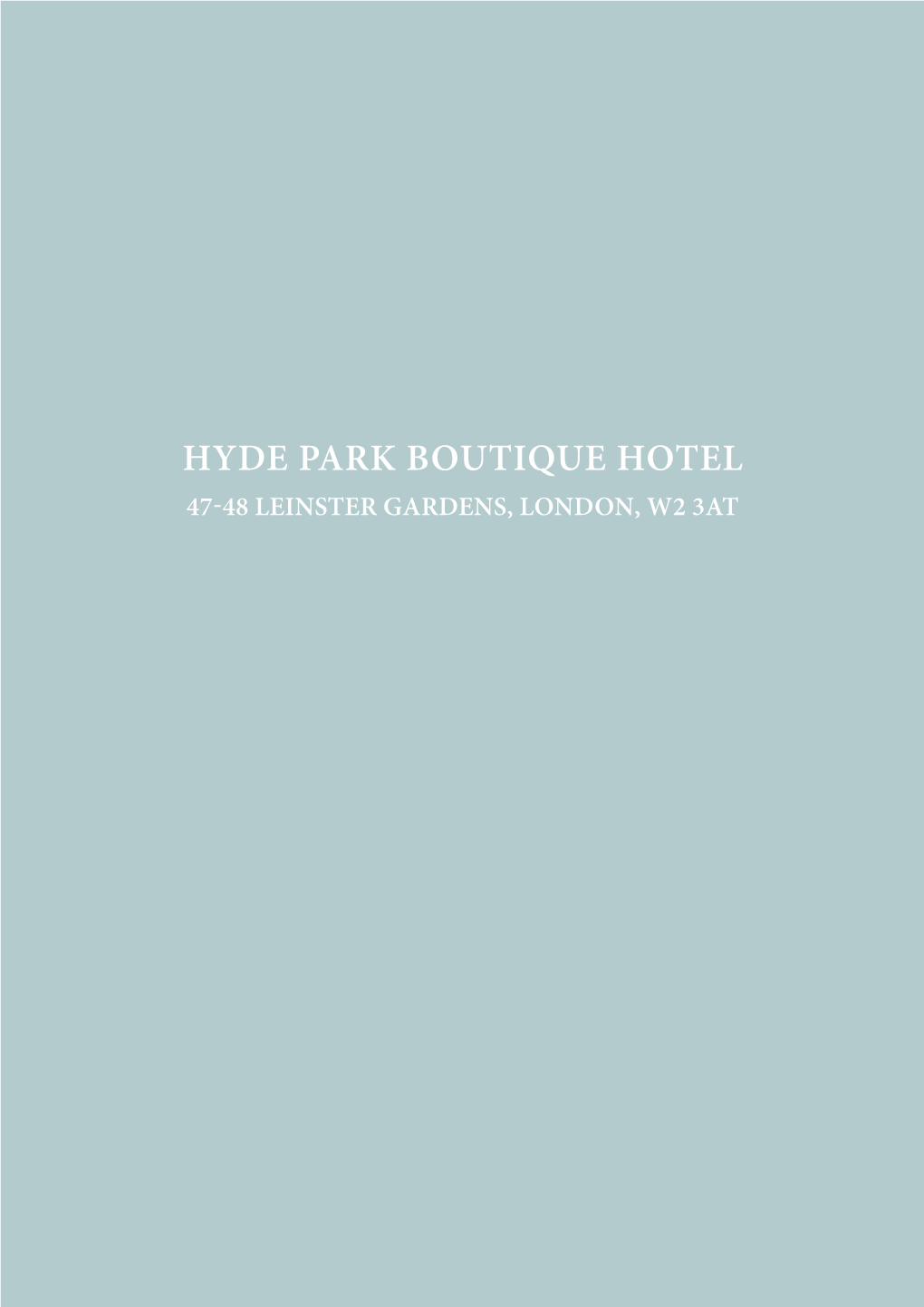 Hyde Park Boutique Hotel 47-48 Leinster Gardens, London, W2 3At Hyde Park Boutique Hotel 47-48 Leinster Gardens, London, W2 3At