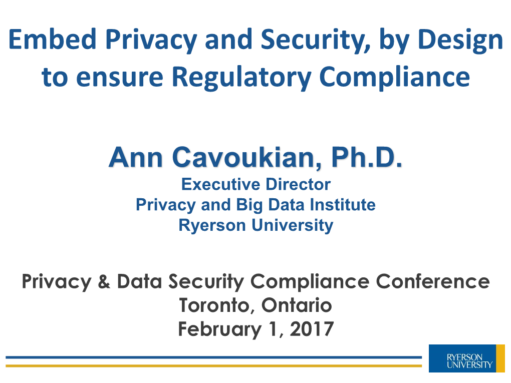 Embed Privacy and Security, by Design to Ensure Regulatory Compliance