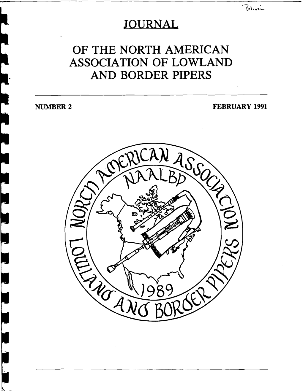 JOURNAL of the North American Association of Lowland and Border Pipers (N.A.A.L.B.P.I Is Published by Brian and Michele Mccandless for the N.A.A.L.B.P