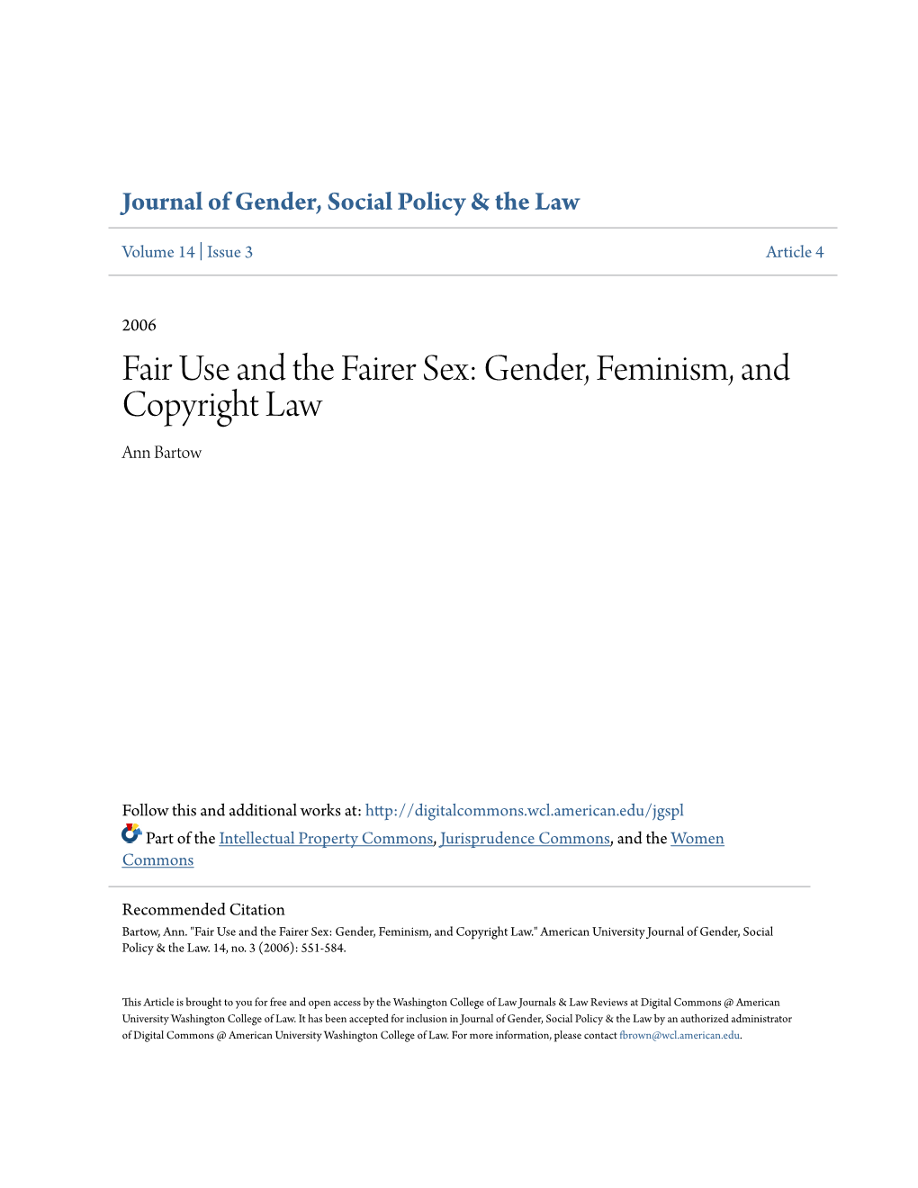 Fair Use and the Fairer Sex: Gender, Feminism, and Copyright Law Ann Bartow