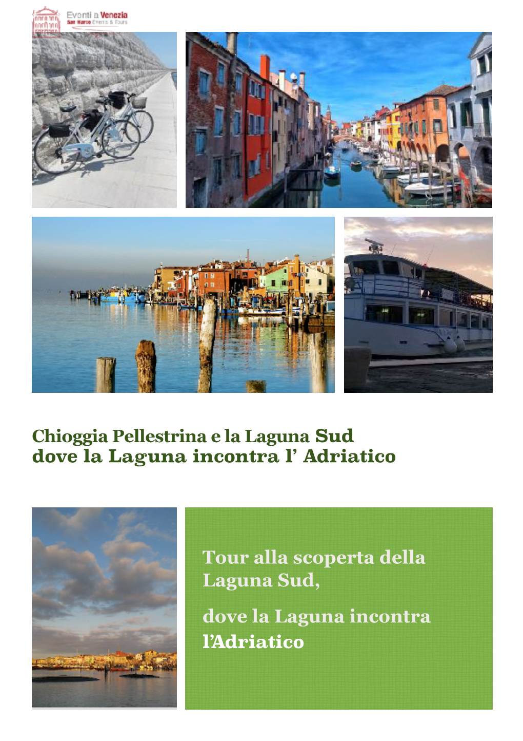 6 Giugno Lido a Pellestrina E San Giorgio Maggiore