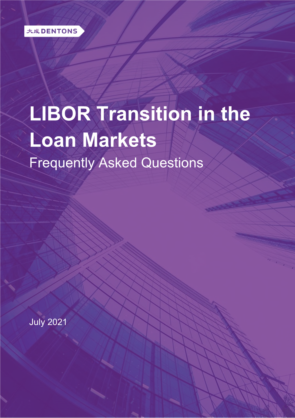 LIBOR Transition in the Loan Markets Frequently Asked Questions