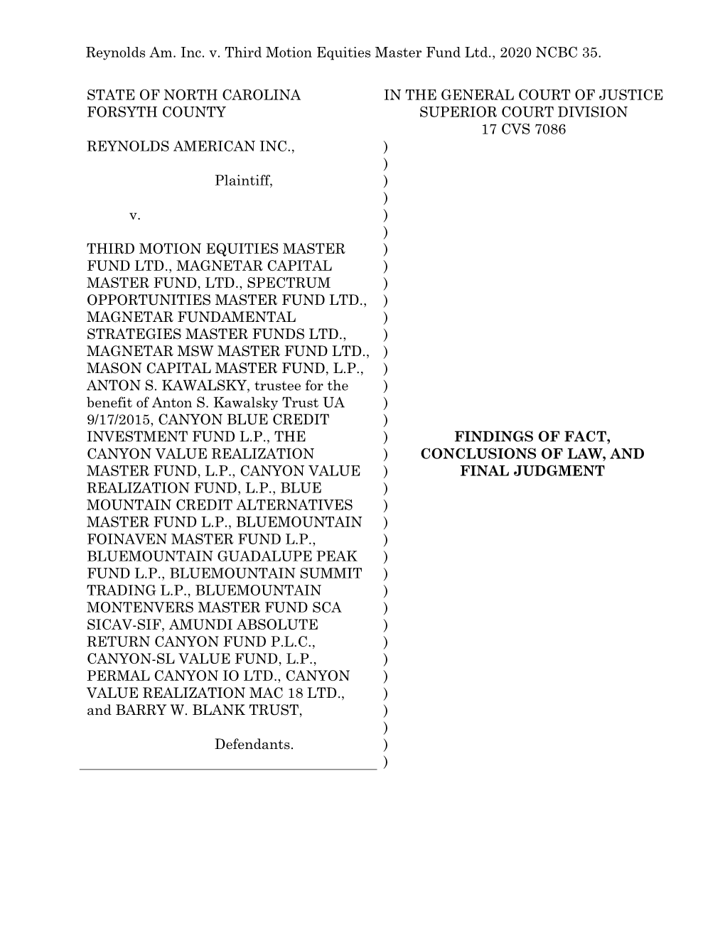 Reynolds Am. Inc. V. Third Motion Equities Master Fund Ltd., 2020 NCBC 35