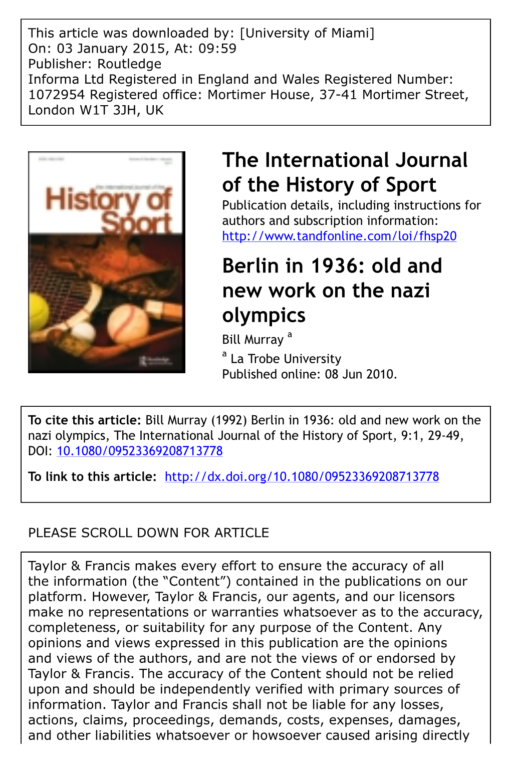 Berlin in 1936: Old and New Work on the Nazi Olympics Bill Murray a a La Trobe University Published Online: 08 Jun 2010