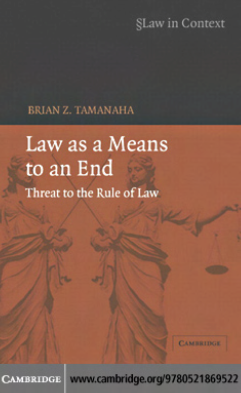 Law As a Means to an End: Threat to the Rule Of